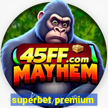 superbet premium
